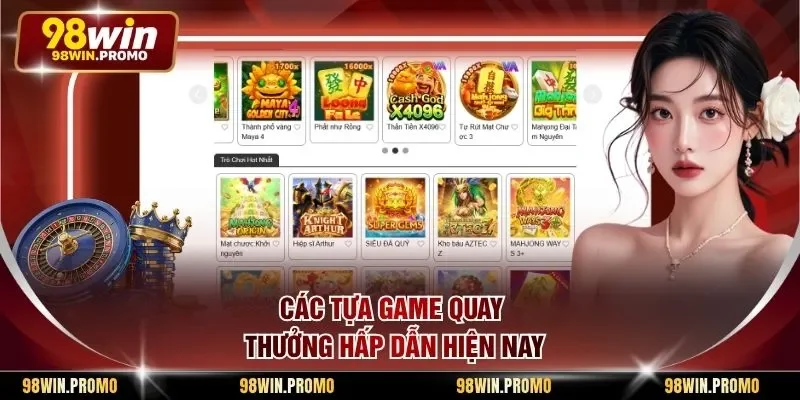 Nổ Hũ 98win 3 Các tựa game quay thưởng hấp dẫn hiện nay