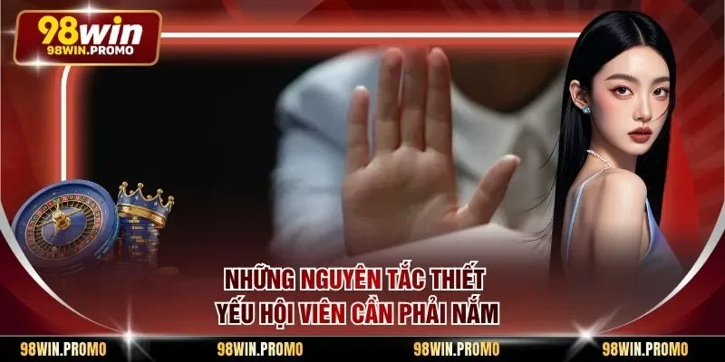 Miễn trừ trách nhiệm 3 Những nguyên tắc thiết yếu hội viên cần phải nắm