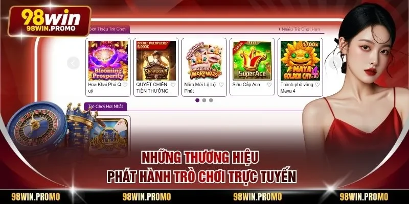 Game Bài 98win 2 Những thương hiệu phát hành trò chơi trực tuyến