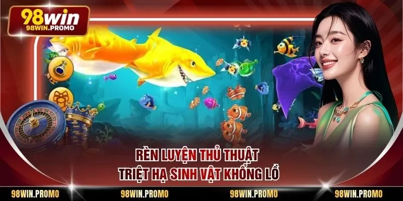 Mẹo Săn Cá Boss Đại Dương - Bí Quyết Của Các Cao Thủ 3 Rèn luyện thủ thuật triệt hạ sinh vật khổng lồ